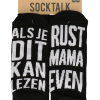 Houten Bord Voor Niets Gaat De Zon Op -Schminke Speciaalzaak Socktalk Sokken 36 41 Rust Mama Even